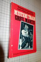 Mystery Train : Images of America in Rock'N'Roll Music