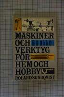 Maskiner och verktyg f&ouml;r hem och hobby