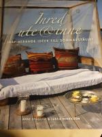 Inred ute & inne : inspirerande id&eacute;er till sommarst&auml;llet