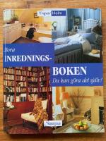 Stora inredningsboken - Du kan g&ouml;ra det sj&auml;lv!