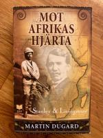 Mot Afrikas hj&auml;rta : Stanley & Livingstone