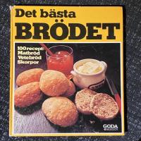 Det b&auml;sta br&ouml;det : [100 recept: matbr&ouml;d, vetebr&ouml;d, skorpor]