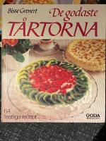 De godaste t&aring;rtorna : [64 festliga recept]