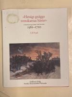 "Hetsigt gn&auml;gga svenskarnas h&auml;star" : Sveriges baltiska provinser 1561-1710