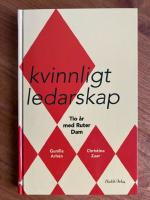 Kvinnligt ledarskap - Tio &aring;r med Ruter Dam