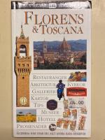 Florens & Toscana : [restauranger, arkitektur, kyrkor, gallerier, kartor ...]