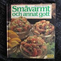Sm&aring;varmt och annat gott : 100 recept p&aring; l&auml;ckra sm&aring;r&auml;tter