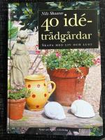 40 id&eacute;tr&auml;dg&aring;rdar : Skapa med liv och lust