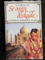 Se min &auml;lskade - Taj Mahal-k&auml;rlekens spegel