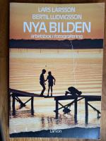 Nya bilden : arbetsbok i fotografering