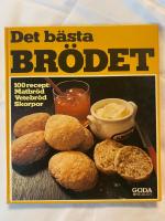 Det b&auml;sta br&ouml;det : [100 recept: matbr&ouml;d, vetebr&ouml;d, skorpor]