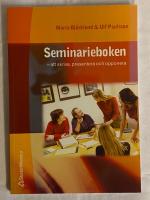 Seminarieboken : Att skriva, presentera och opponera
