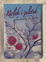 K&auml;rlek i juletid : och andra julber&auml;ttelser om k&auml;rlek