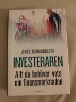 Investeraren : allt du beh&ouml;ver veta om finansmarknaden