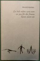 En bok m&aring;ste vara som en yxa f&ouml;r det frusna havet inom oss : brev 1900 - oktober 1912