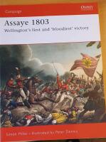 Assaye 1803 - Wellington's first and 'bloodiest' victory