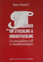 Teorier om utveckling och underutveckling : [en introduktion till u-landskunskapen]