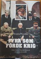 Fyra som f&ouml;rde krig : Hitler, Stalin, Churchill, Roosevelt och id&eacute;erna de stred f&ouml;r