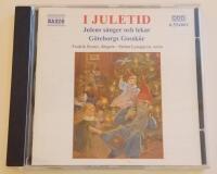 I Juletid. Julens s&aring;nger och lekar G&ouml;teborgs Gossk&ouml;r 