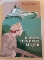 Bakom fiendens linjer : krigsdagbok fr&aring;n &ouml;stfronten