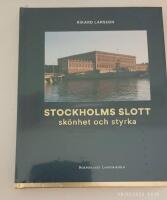 Stockholms slott : sk&ouml;nhet och styrka