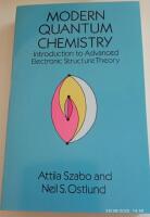 Modern quantum chemistry : introduction to advanced electronic structure theory [Elektronisk resurs]