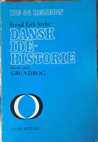 Dansk id&eacute;historie : Grundbog. Bd 1