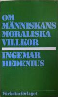 Om m&auml;nniskans moraliska villkor