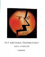 Det kritiska &ouml;gonblicket : H&ouml;lderlin, Benjamin, Celan