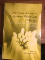 Case formulation in cognitive behaviour therapy : the treatment of challenging and complex cases