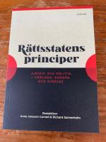 R&auml;ttsstatens principer : juridik och politik i v&auml;rlden, Europa och Sverige