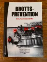 Brottsprevention : teori, praktik och historia