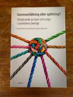 Sammanh&aring;llning eller splittring? &ndash; Olikg&ouml;rande av barn och unga i samtidens Sverige
