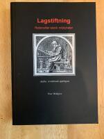 Lagstiftning : rationalitet, teknik, m&ouml;jligheter