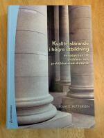 Kvalitetsl&auml;rande i h&ouml;gre utbildning : introduktion till problem- och praktikbaserad didaktik