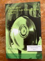 The Procedural Criminal Law Cooperation of the EU - Towards an area of freedom, security & justice - Part 2