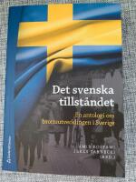 Det svenska tillst&aring;ndet : en antologi om brottsutvecklingen i Sverige