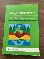 Milj&ouml;straffr&auml;tten : milj&ouml;kontroll, milj&ouml;brott och brottsp&aring;f&ouml;ljder