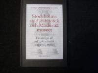Stockholms stadsbibliotek och Moderna museet  En analys av arkitekturkritik i svensk press