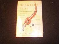 Boswells clap aand other essays  Medical Analyses of Literary Men;s Afflictions