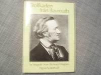 Trollkarlen fr&aring;n Bayreuth en biografi &ouml;ver Richard Wagner