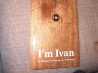 I&acute;;m Ivan