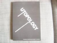 Utopology A Re-Interrogation of the Utopian Architecture