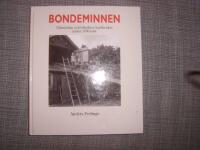 Bondeminnen : m&auml;nniskan och tekniken i jordbruket under 1900-talet
