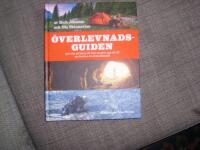 &Ouml;verlevnadsguiden : 300 s&auml;tt att klara allt fr&aring;n att g&ouml;ra upp eld till att &ouml;verleva en krokodilattack