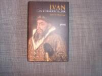 Ivan den f&ouml;rskr&auml;cklige : Rysslands f&ouml;rste tsar