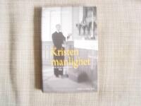 Kristen manlighet : ideal och verklighet 1830-1940