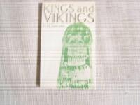 Kings and Vikings : Scandinavia and Europe AD 700-1100