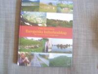 Europeiska kulturlandskap : hur m&auml;nniskan format Europas natur