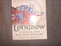 Longbow A Social and Military History